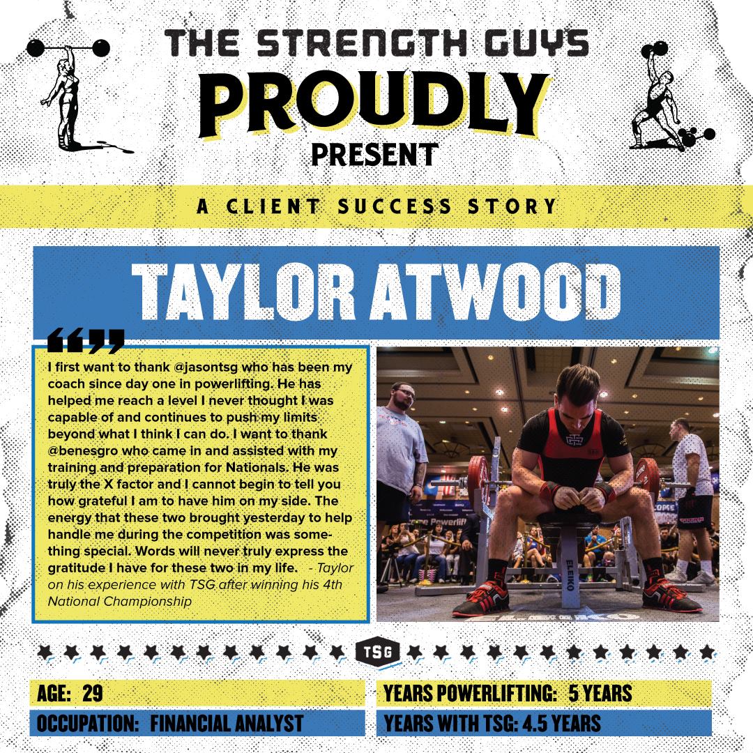 Taylor Atwood S Success Story Powerlifting The Strength Guys